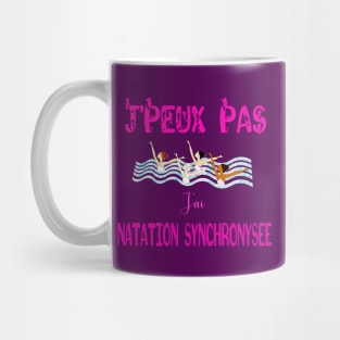 j'peux pas j'ai natation synchronisée Mug